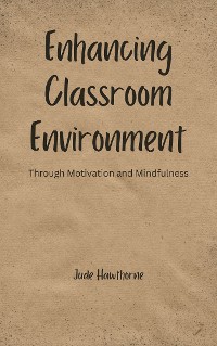 Cover Enhancing Classroom Environment