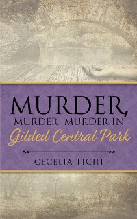 Cover Murder, Murder, Murder in Gilded Central Park