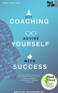 Cover DIY-Coaching - Advise yourself with Success : Focus psychology & concentration, gain self-love & mindfulness, learn emotional intelligence communication &  resilience, achieve goals