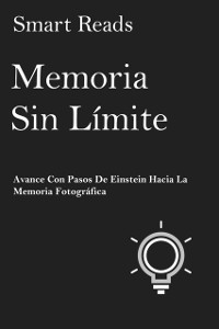 Cover Memoria sin límite: Avance con pasos de Einstein hacia la Memoria Fotográfica