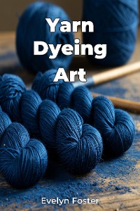 Cover Yarn Dyeing Art