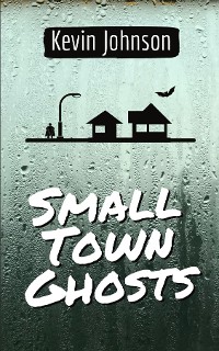 Cover Small Town Ghosts