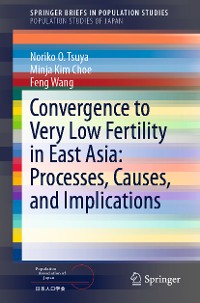 Cover Convergence to Very Low Fertility in East Asia: Processes, Causes, and Implications