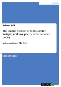 Cover The unique position of John Donne's metaphysical love poetry in Renaissance poetry