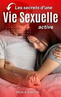 Cover Les secrets d'une vie sexuelle active