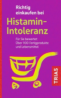 Cover Richtig einkaufen bei Histamin-Intoleranz