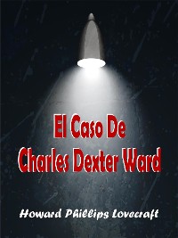 Cover El Caso De Charles Dexter Ward