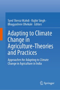 Cover Adapting to Climate Change in Agriculture-Theories and Practices