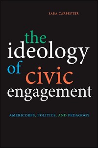 Cover The Ideology of Civic Engagement