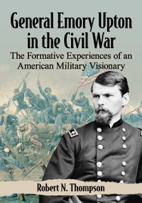 Cover General Emory Upton in the Civil War