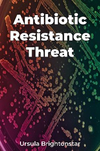 Cover Antibiotic Resistance Threat