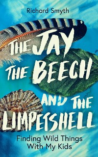 Cover The Jay, The Beech and the Limpetshell