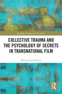 Cover Collective Trauma and the Psychology of Secrets in Transnational Film