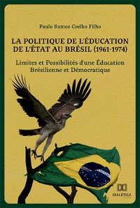 Cover La Politique de l'Éducation de l'État au Brésil (1961-1974)