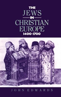 Cover Jews in Christian Europe 1400-1700