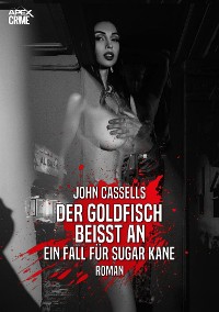 Cover DER GOLDFISCH BEISST AN - EIN FALL FÜR SUGAR KANE