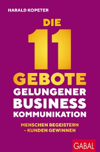 Cover Die 11 Gebote gelungener Businesskommunikation