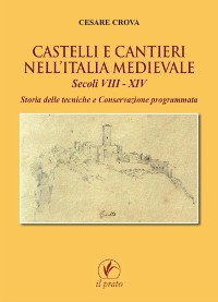 Cover Castelli e cantieri nell’Italia medievale Secoli VIII – XIV