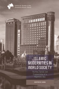 Cover Islamic Modernities in World Society
