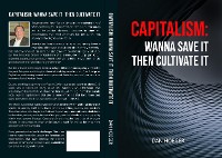 Cover Capitalism: Wanna Save it Then Cultivate it