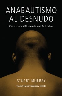Cover Anabautismo al Desnudo