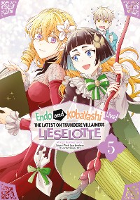 Cover Endo and Kobayashi Live! The Latest on Tsundere Villainess Lieselotte (Manga) Volume 5