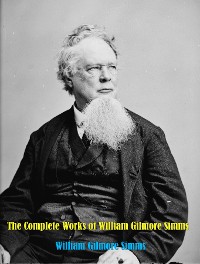 Cover The Complete Works of William Gilmore Simms