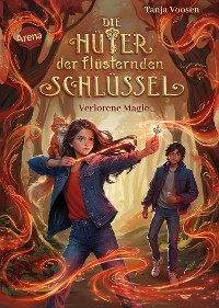 Cover Die Hüter der flüsternden Schlüssel (1). Verlorene Magie