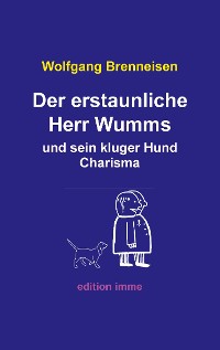 Cover Der erstaunliche Herr Wumms und sein kluger Hund Charisma