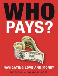 Cover Who Pays?: Navigating Love and Money