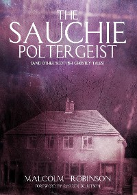 Cover The Sauchie Poltergeist (And other Scottish ghostly tales)