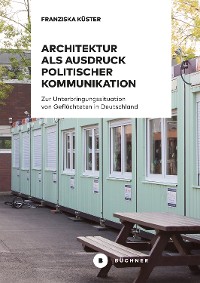 Cover Architektur als Ausdruck politischer Kommunikation