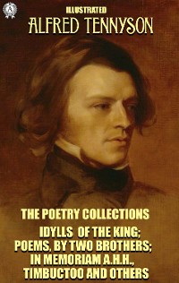 Cover Alfred Tennyson. The Poetry Collections. Illustrated