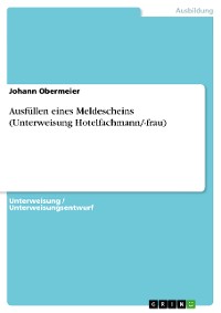 Cover Ausfüllen eines Meldescheins (Unterweisung Hotelfachmann/-frau)