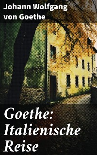 Cover Goethe: Italienische Reise