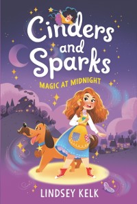 Cover Cinders and Sparks #1: Magic at Midnight