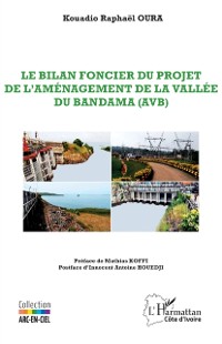 Cover Le bilan foncier du projet de l’Aménagement de la Vallée du Bandama (AVB)