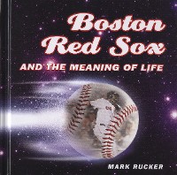 Cover Boston Red Sox and the Meaning of Life