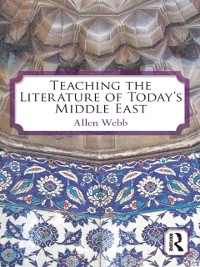 Cover Teaching the Literature of Today's Middle East