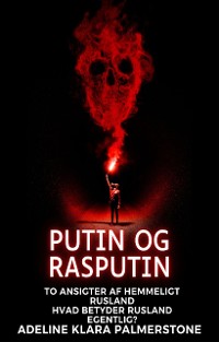 Cover Putin og Rasputin: To ansigter af hemmeligt Rusland Hvad betyder Rusland egentlig?