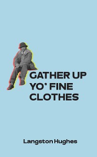Cover Gather Up Yo' Fine Clothes