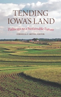 Cover Tending Iowa's Land