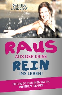 Cover Raus aus der Krise - rein ins Leben!