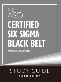 Cover ASQ Certified Six Sigma Black Belt Study Guide