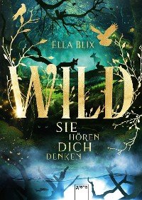 Cover Wild. Sie hören dich denken