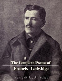 Cover The Complete Poems of Francis Ledwidge