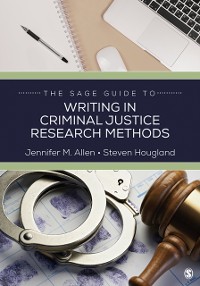 Cover The SAGE Guide to Writing in Criminal Justice Research Methods