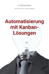 Cover bwlBlitzmerker: Automatisierung mit Kanban-Lösungen