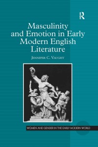 Cover Masculinity and Emotion in Early Modern English Literature