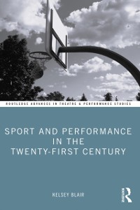 Cover Sport and Performance in the Twenty-First Century